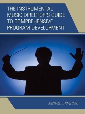 cover image of The Instrumental Music Director's Guide to Comprehensive Program Development